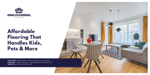 Affordable Flooring That Handles Kids, Pets & More