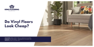 Do Vinyl Floors Look Cheap
