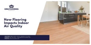 How Flooring Impacts Indoor Air Quality